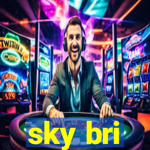 sky bri